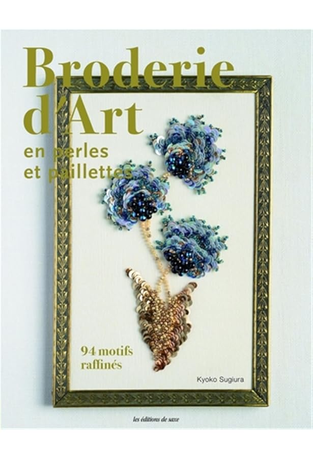 L'Atelier du brodeur: Talents & Savoir-faire : Milleret, Guénolée